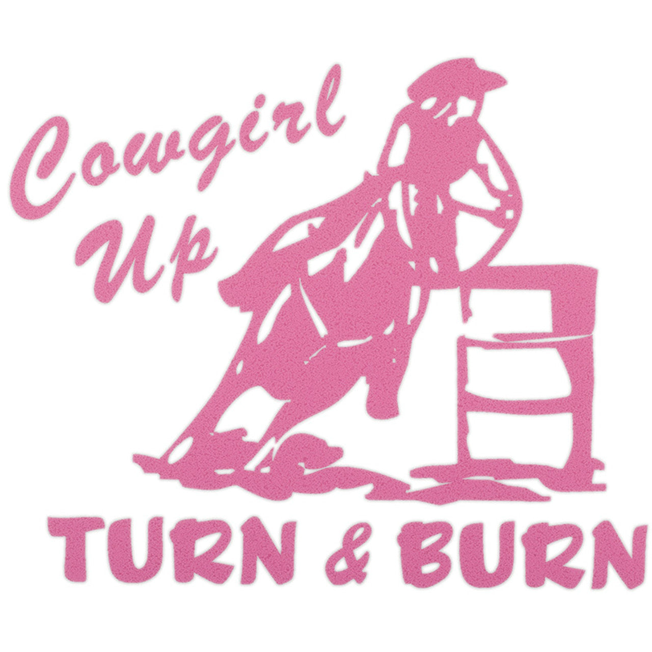 Turn & Burn Cowgirl Up Decal Barrel Racer