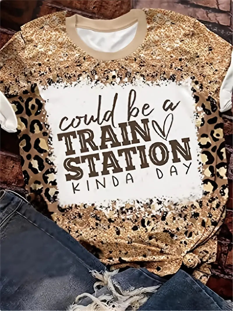 Retro vintage-style Could Be A Train Station Kinda Day Slogan Pattern Leopard T-shirt Crew Neck Short Sleeve