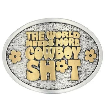 Montana Silversmiths 'The World Needs More Cowboy Sh*t" Belt Buckle